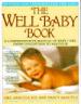 THE Well Baby Book Revised. Well Baby Book/a Comprehensive Manual of Baby Care, from Conception to Age Four