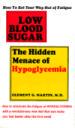 Low Blood Sugar the Hidden Menace of Hypoglycemia