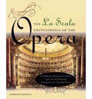 The La Scala Encyclopedia of the Opera