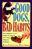 Good Dogs Bad Habits