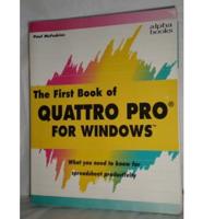 The First Book of Quattro Pro for Windows