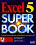 Excel 5 Super Book