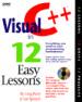 Visual C++ in 12 Easy Lessons