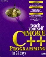 Teach Yourself More C++ in 21 Days