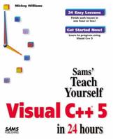 Teach Yourself Visual C++ 5 in 24 Hours