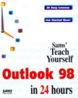 Sams Teach Yourself Outlook 98 in 24 Hours
