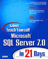 Sams Teach Yourself Microsoft SQL Server 7.0 in 21 Days