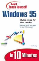 Sams' Teach Yourself Windows 95 in 10 Minutes