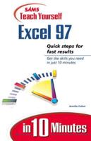 Sams' Teach Yourself Excel 97 in 10 Minutes