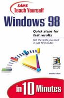 Sams Teach Yourself Windows 98 in 10 Minutes