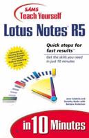 Sams Teach Yourself Lotus Notes R5 in 10 Minutes