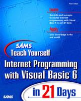 Sams Teach Yourself Internet Programming With Visual Basic 6 in 21 Days