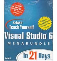 Sams Teach Yourself Visual Studio 6 Megabundle