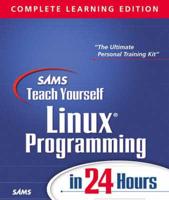 Sams Teach Yourself Linux Programming in 21 Days
