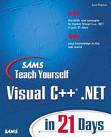 Sams Teach Yourself Visual C++.Net in 21 Days