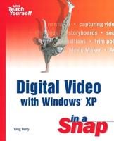 Sams Teach Yourself Digital Video With Windows XP in a Snap