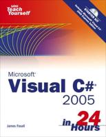 Microsoft Visual C# 2005 in 24 Hours