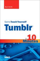Sams Teach Yourself Tumblr in 10 Minutes