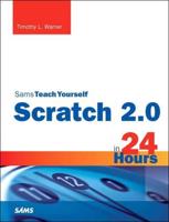 Sams Teach Yourself Scratch 2.0 in 24 Hours