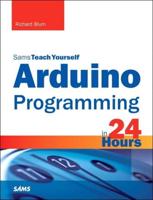 Sams Teach Yourself Arduino Programming in 24 Hours