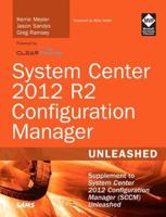 System Center 2012 R2 Configuration Manager Unleased