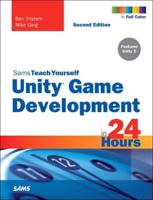 Sams Teach Yourself Unity Game Development in 24 Hours