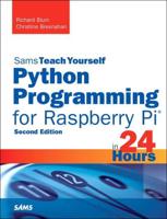Sams Teach Youself Python Programming for Raspberry Pi in 24 Hours