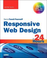 Sams Teach Yourself Responsive Web Design in 24 Hours