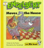 Engelbert Moves the House