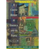 A Concise History of America and Its People, Volume II, Since 1865