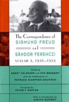 The Correspondence of Sigmund Freud and Sándor Ferenczi. Vol.3 1920-1933