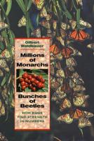 Millions of Monarchs, Bunches of Beetles
