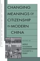 Changing Meanings of Citizenship in Modern China