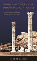 Poetic and Performative Memory in Ancient Greece