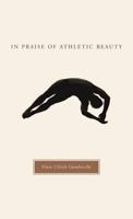 In Praise of Athletic Beauty