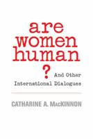 Are Women Human?