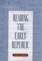 Reading the Early Republic