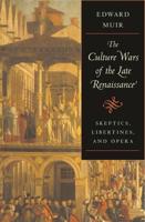 The Culture Wars of the Late Renaissance