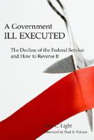 A Government Ill Executed