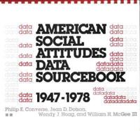 American Social Attitudes Data Sourcebook, 1947-1978