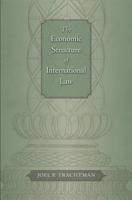 The Economic Structure of International Law