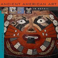 Ancient American Art in Detail