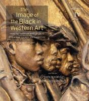 The Image of the Black in Western Art. Volume IV From the American Revolution to World War I