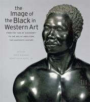 The Image of the Black in Western Art. Volume III From the 'Age of Discovery' to the Age of Abolition