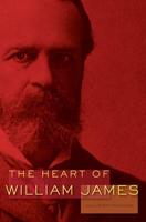 The Heart of William James