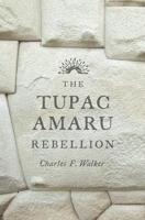 The Tupac Amaru Rebellion