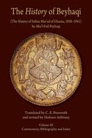 The History of Sultan Mas'ud of Ghazna, 1030-1041. Volume 3 Commentary, Bibliography, Index