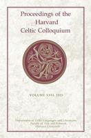 Proceedings of the Harvard Celtic Colloquium, Volume XXXI, 2011