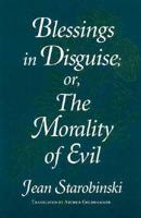 Blessings in Disguise, or, The Morality of Evil