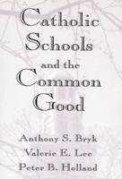 Catholic Schools and the Common Good